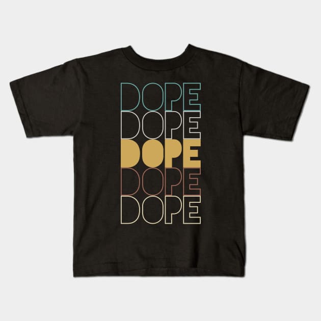 Dope Kids T-Shirt by Hank Hill